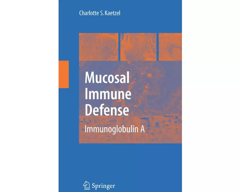 Mucosal Immune Defense: Immunoglobulin A
