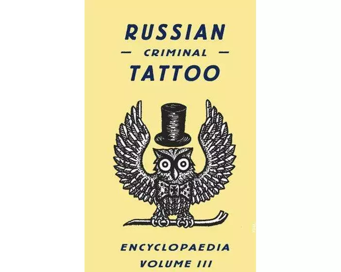 Russian Criminal Tattoo Encyclopaedia Volume III