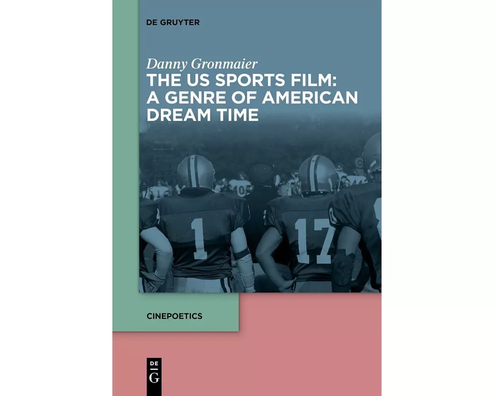 The US Sports Film: A Genre of American Dream Time