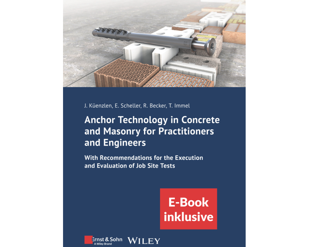 Anchor Technology in Concrete and Masonry for Practitioners and Engineers