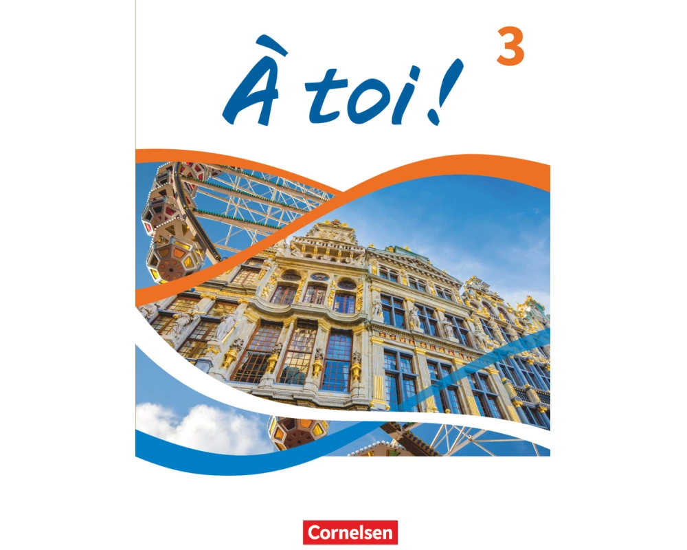 À toi ! - Ausgabe ab 2022 - Band 3