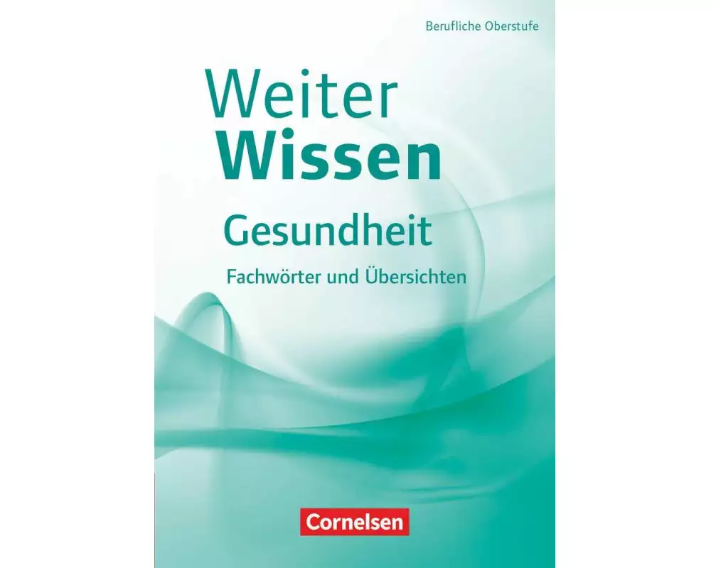 Weiterwissen - Gesundheit - Neubearbeitung