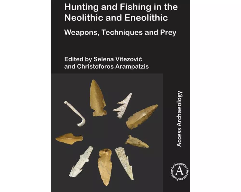 Hunting and Fishing in the Neolithic and Eneolithic