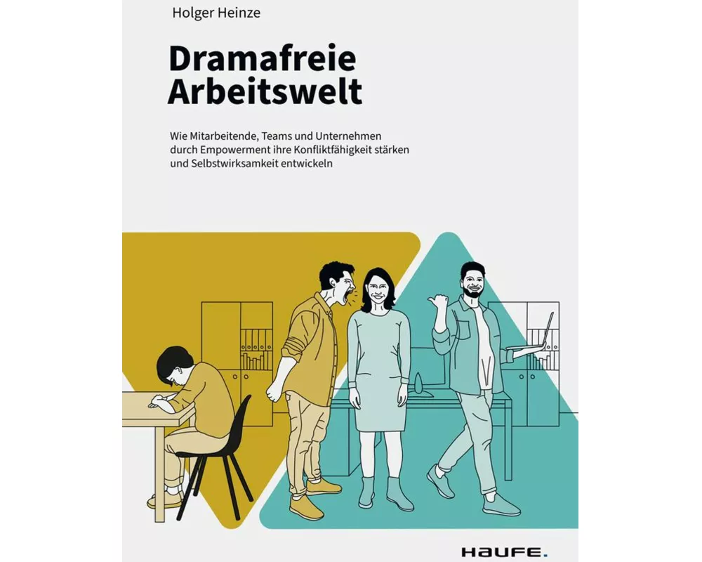 Dramafreie Arbeitswelt