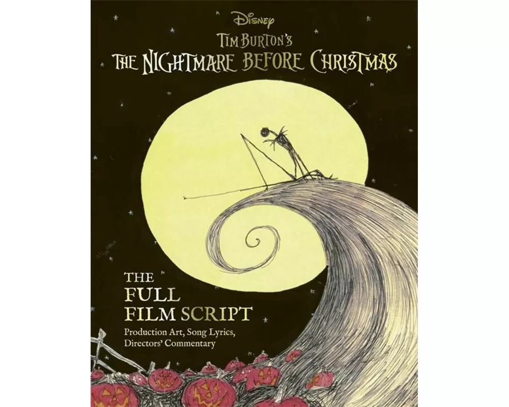 Disney Tim Burton's The Nightmare Before Christmas: The Full Film Script