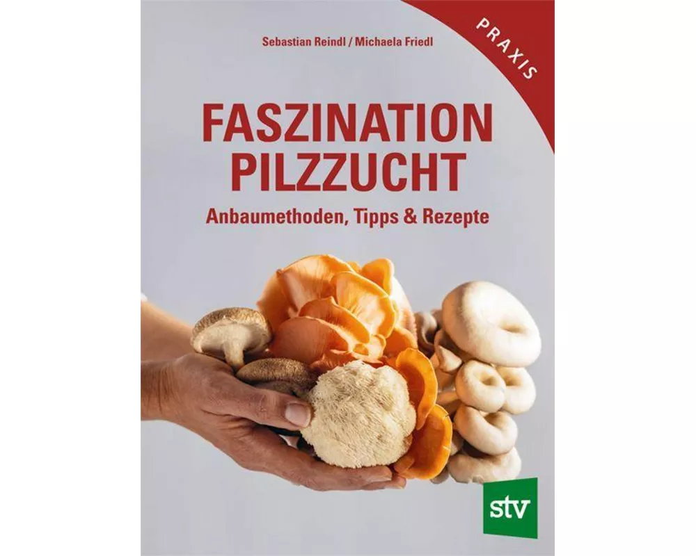 Faszination Pilzzucht