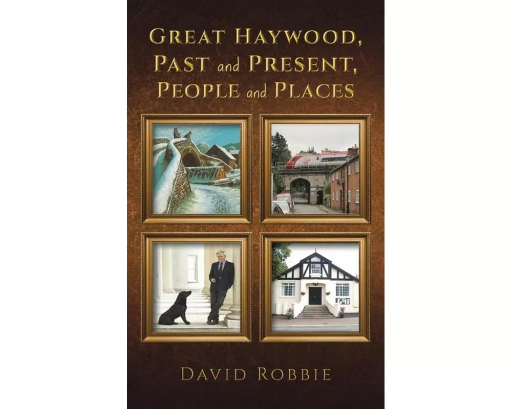 Great Haywood, Past and Present, People and Places