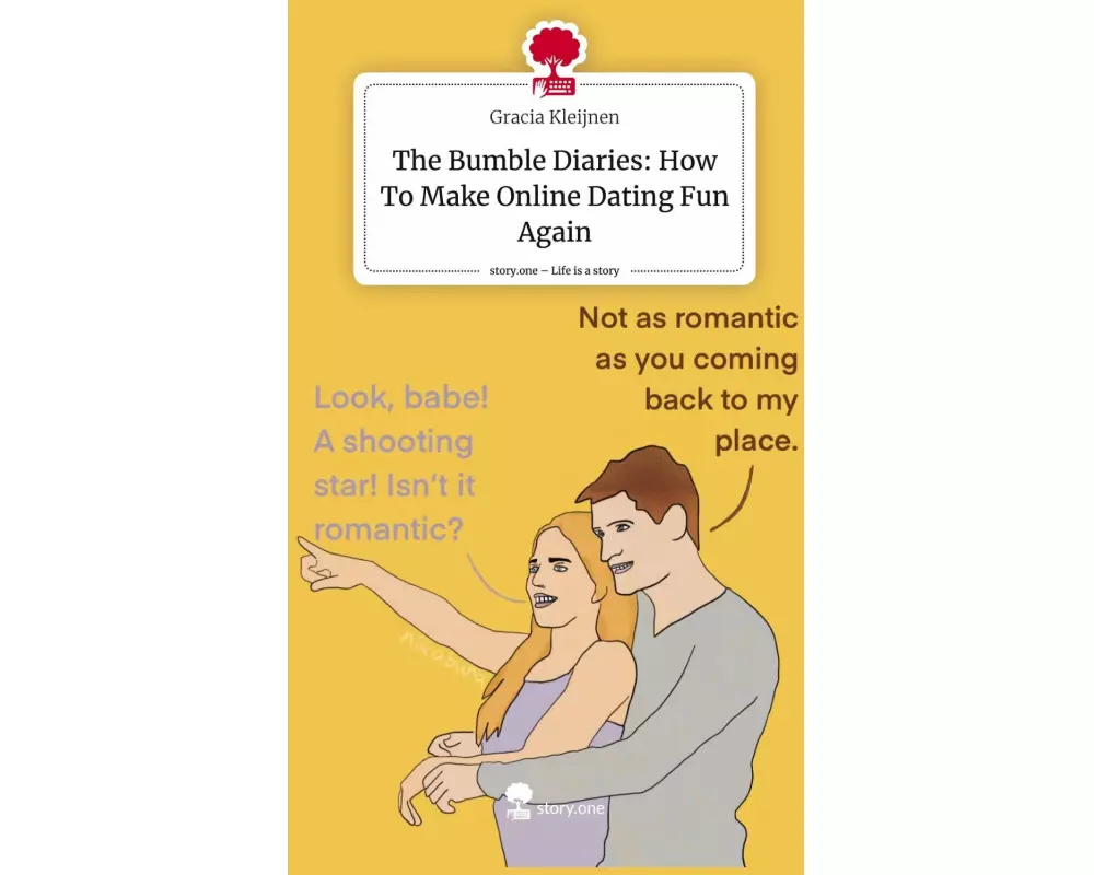 The Bumble Diaries: How To Make Online Dating Fun Again. Life is a Story - story.one