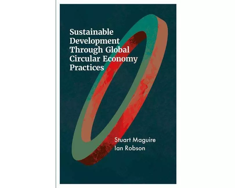 Sustainable Development through Global Circular Economy Practices