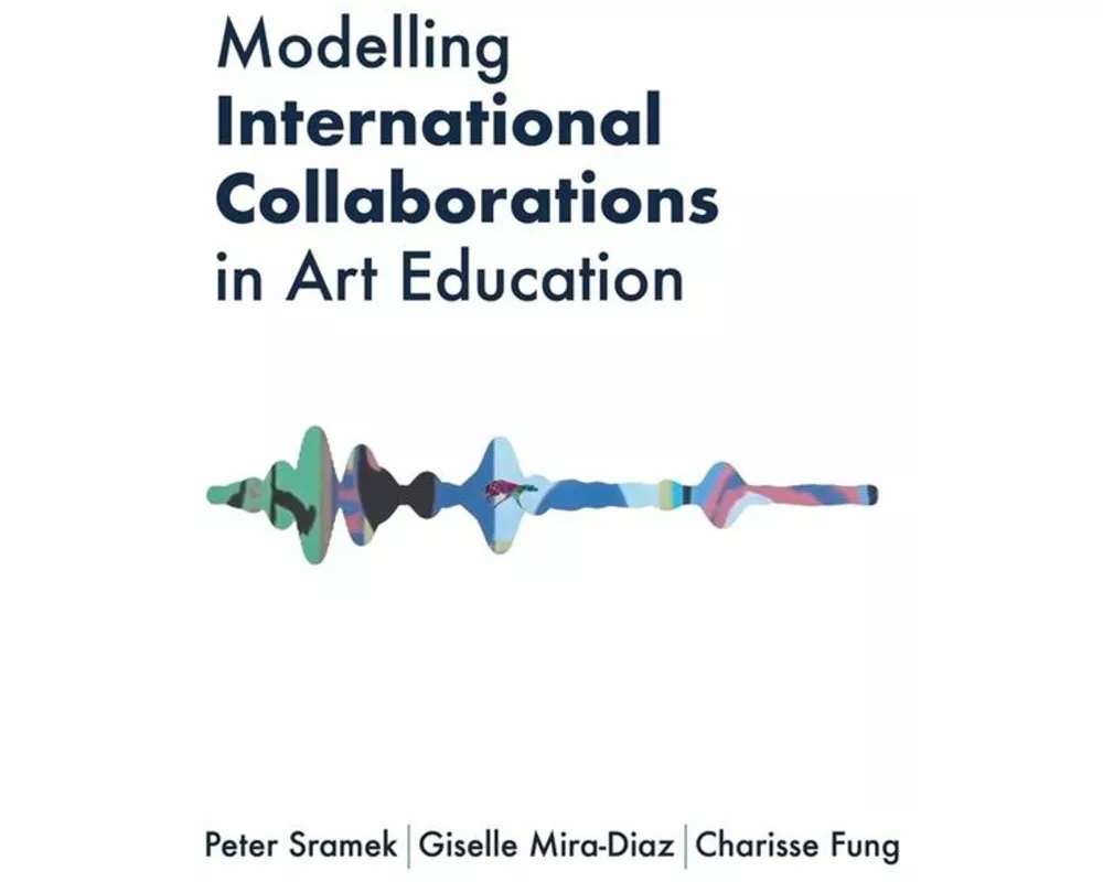 Modelling International Collaborations in Art Education