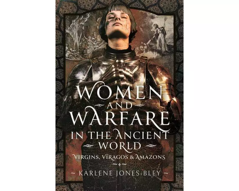 Women and Warfare in the Ancient World