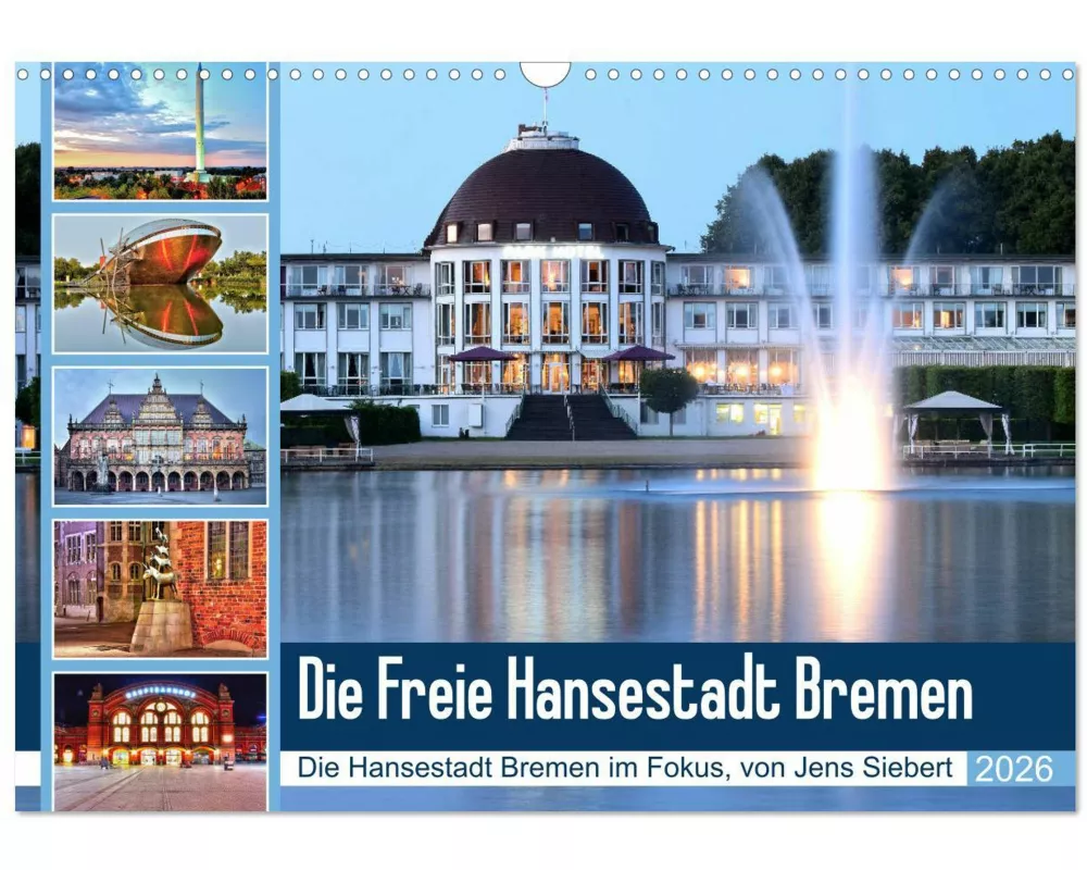 Die Freie Hansestadt Bremen (Wandkalender 2026 DIN A3 quer), CALVENDO Monatskalender