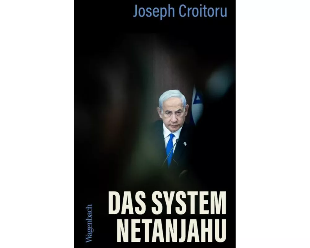 Das System Netanjahu