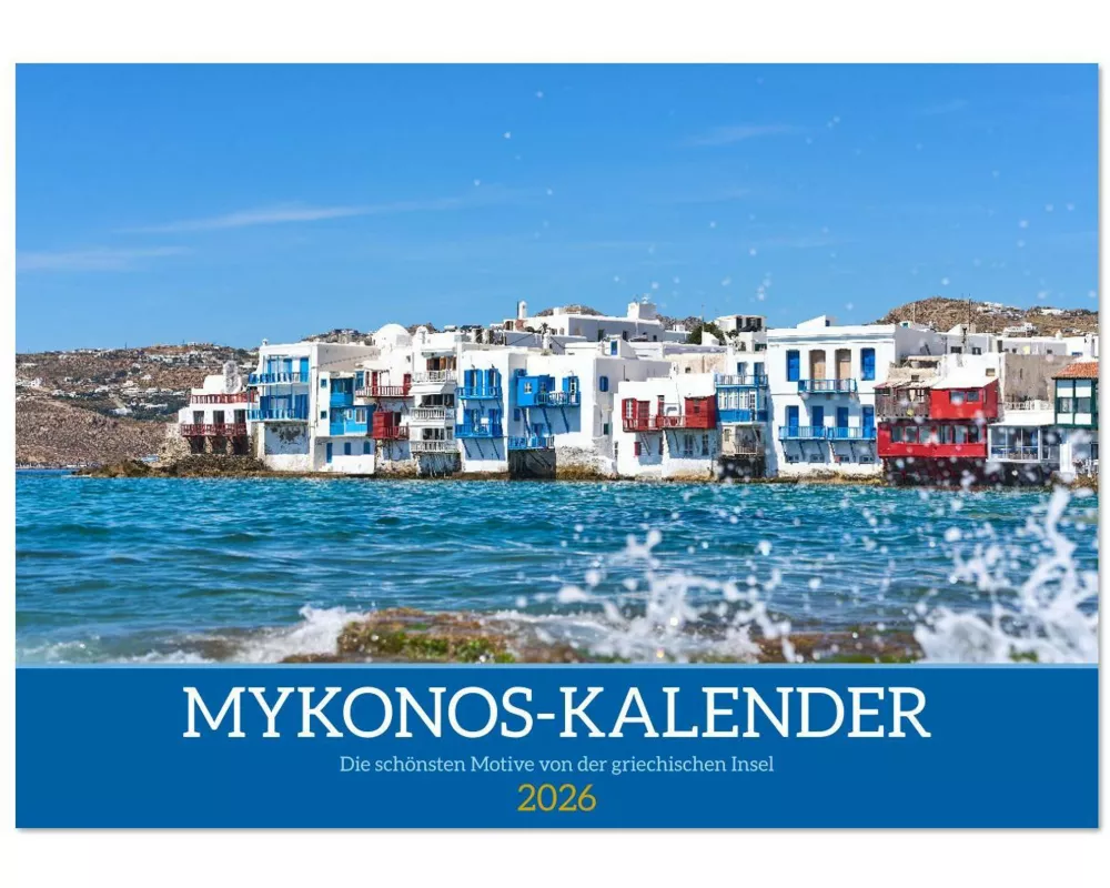 Griechenland - Mykonos Kalender (Wandkalender 2026 DIN A3 quer), CALVENDO Monatskalender