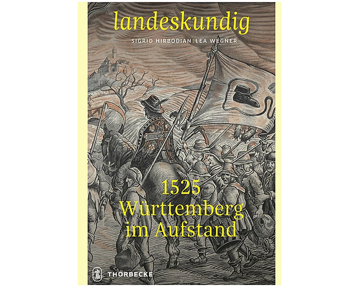 1525 – Württemberg im Aufstand