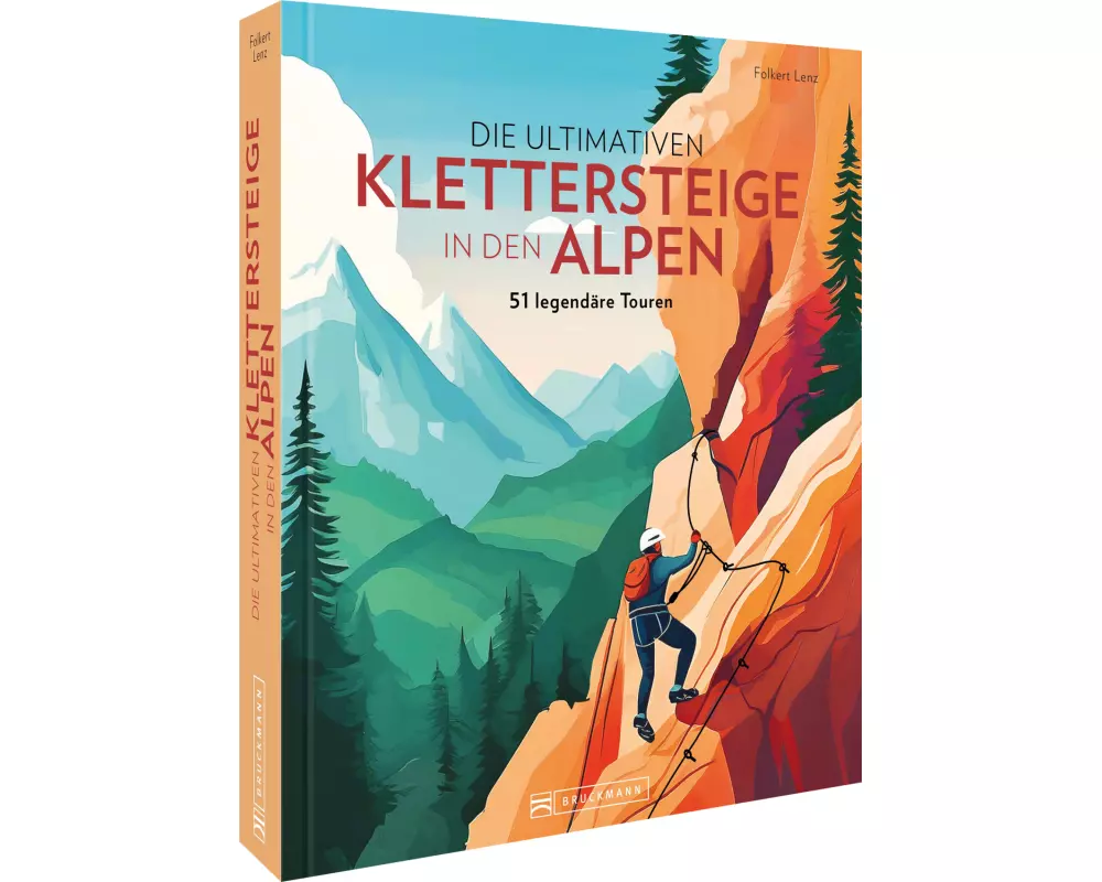 Die ultimativen Klettersteige in den Alpen