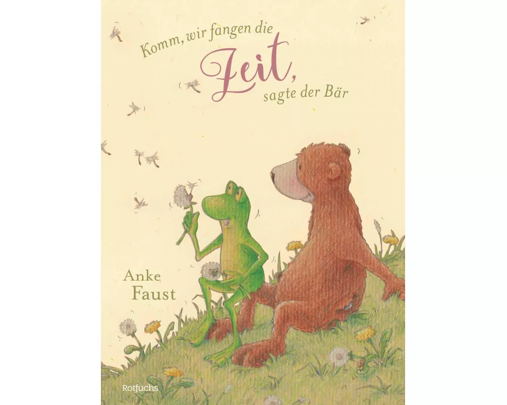 Komm, wir fangen die Zeit, sagte der Bär