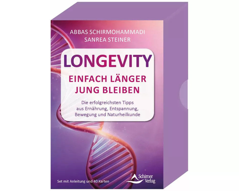 Longevity – Einfach länger jung bleiben - Die besten Tipps aus Ernährung, Entspannung, Bewegung und Naturheilkunde