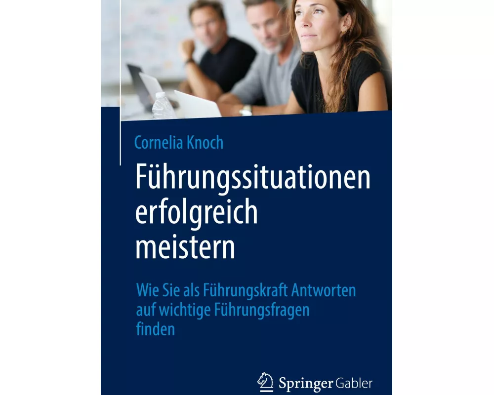 Führungssituationen erfolgreich meistern