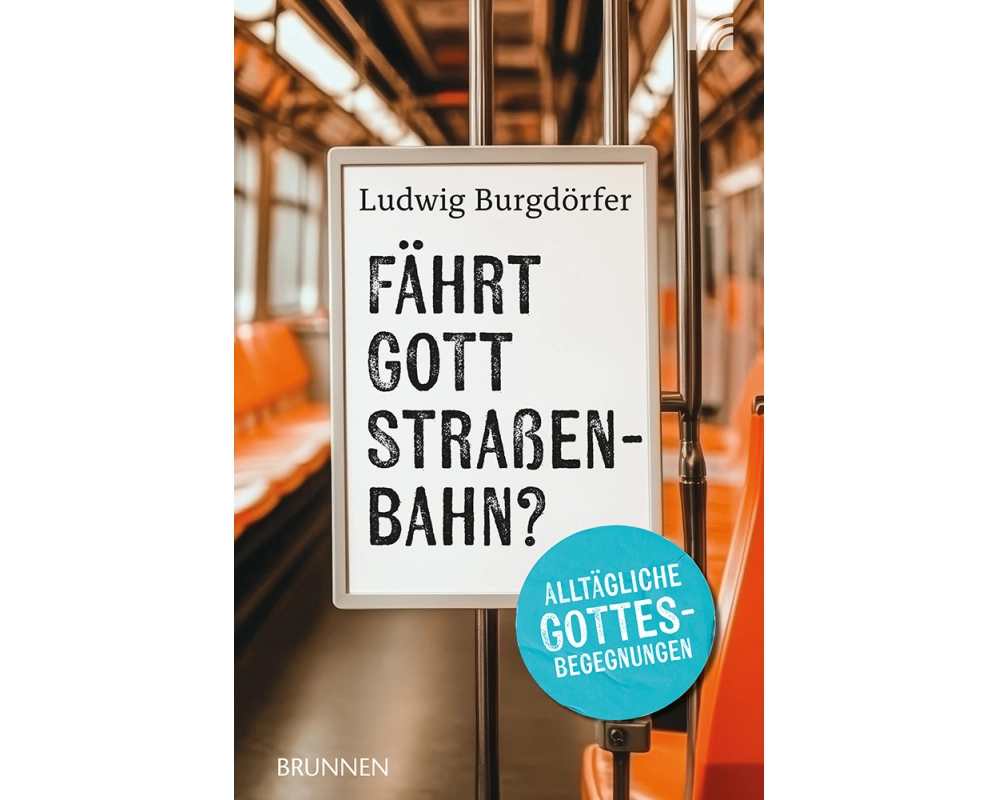 Fährt Gott Straßenbahn?