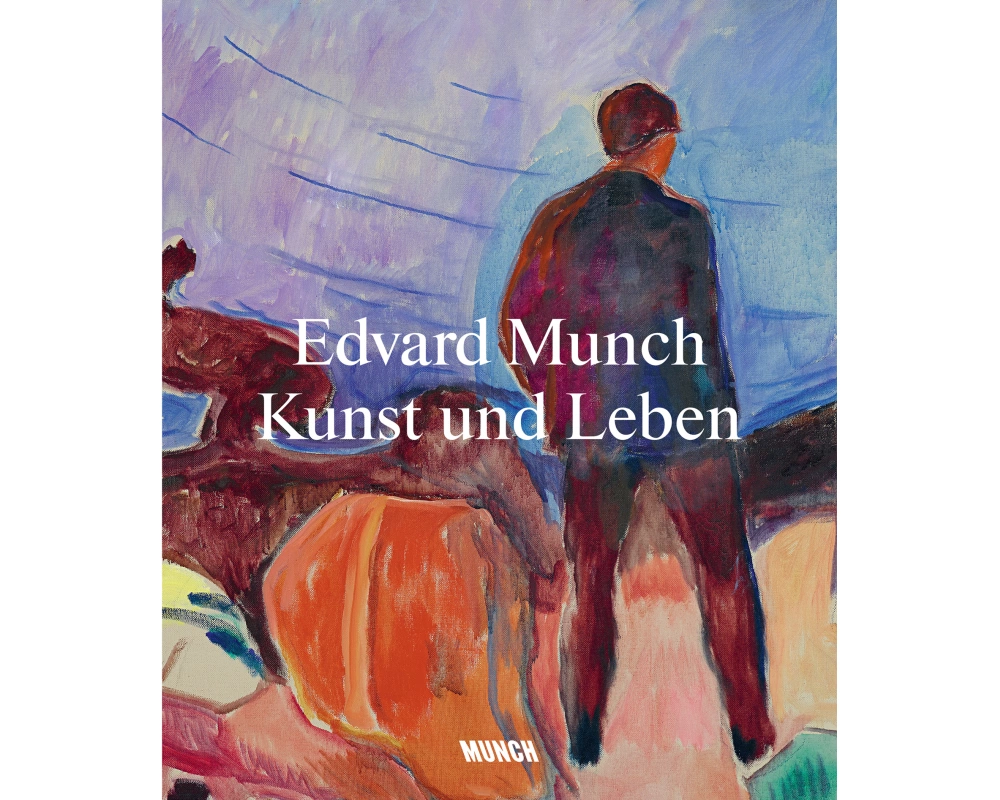 Edvard Munch: Kunst und Leben