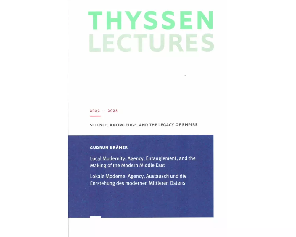Lokale Moderne: Agency, Austausch und die Entstehung des modernen Mittleren Ostens
