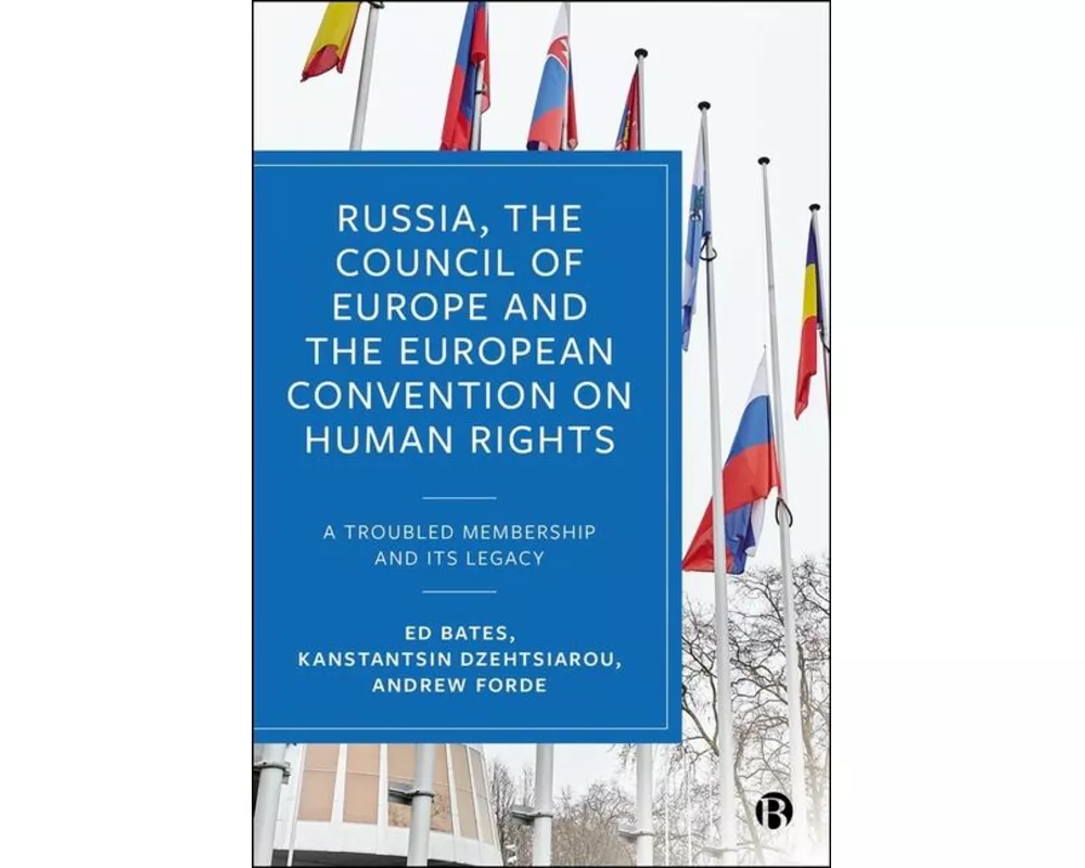 Russia, the Council of Europe and the European Convention on Human Rights