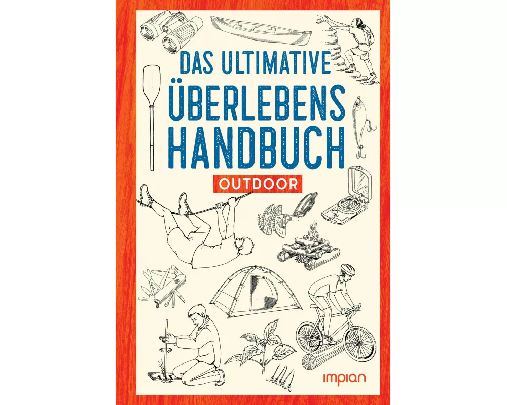 Das ultimative Überlebenshandbuch