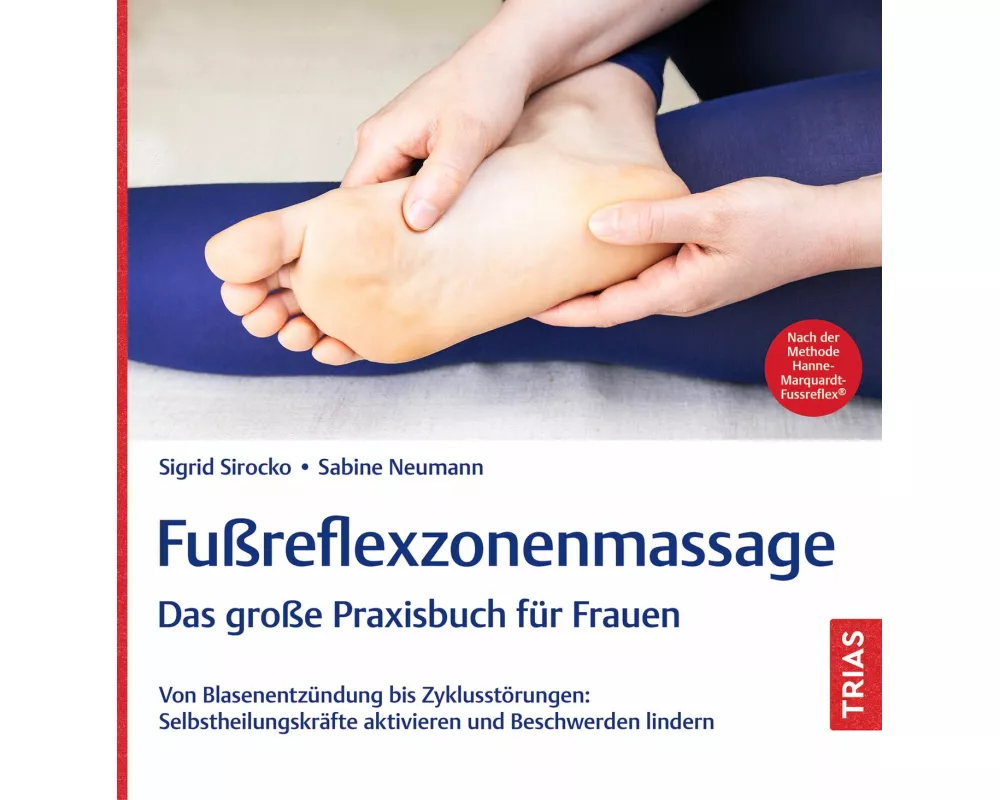 Fußreflexzonenmassage - Das große Praxisbuch für Frauen