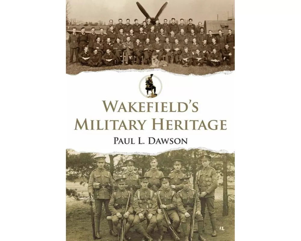 Wakefield's Military Heritage