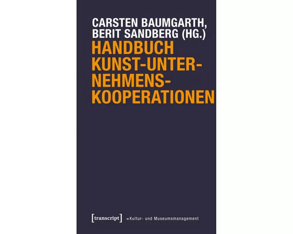 Handbuch Kunst-Unternehmens-Kooperationen