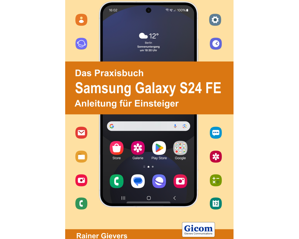 Das Praxisbuch Samsung Galaxy S24 FE - Anleitung für Einsteiger