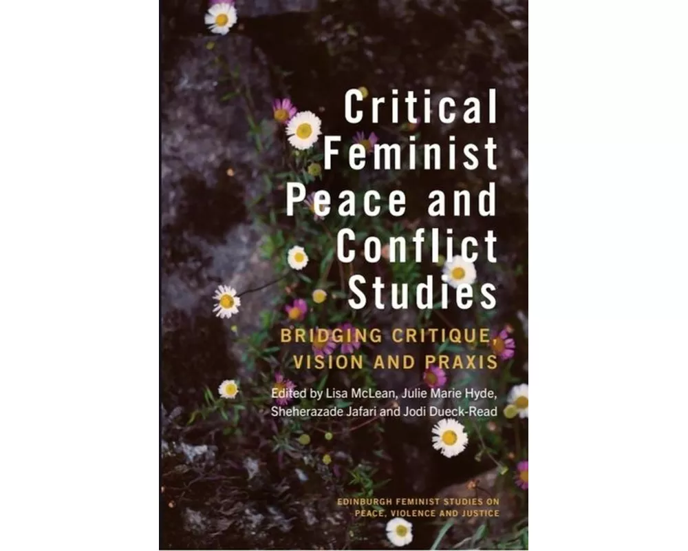 Critical Feminist Peace and Conflict Studies