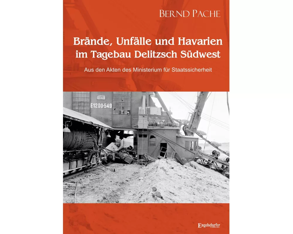 Brände, Unfälle und Havarien im Tagebau Delitzsch Südwest