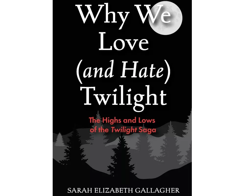 Why We Love (and Hate) Twilight
