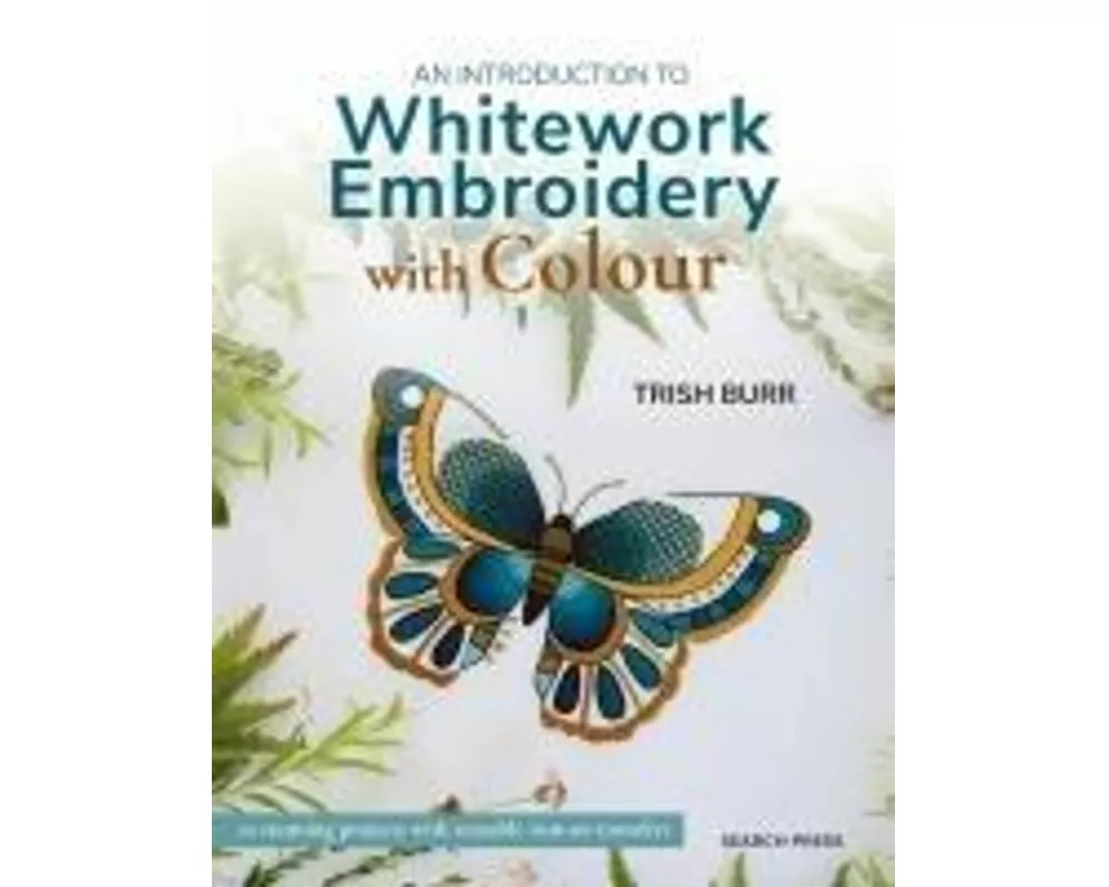 An Introduction to Whitework Embroidery with Colour