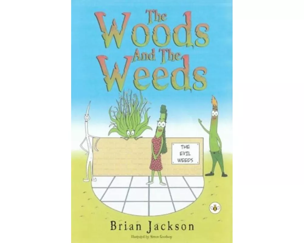 The Woods And The Weeds