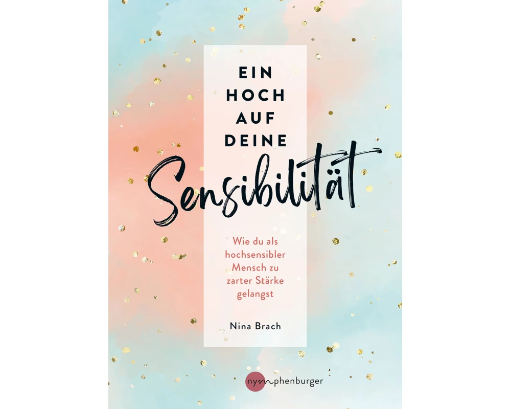 Ein Hoch auf deine Sensibilität