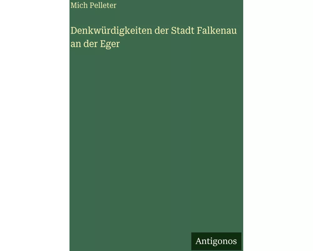 Denkwürdigkeiten der Stadt Falkenau an der Eger