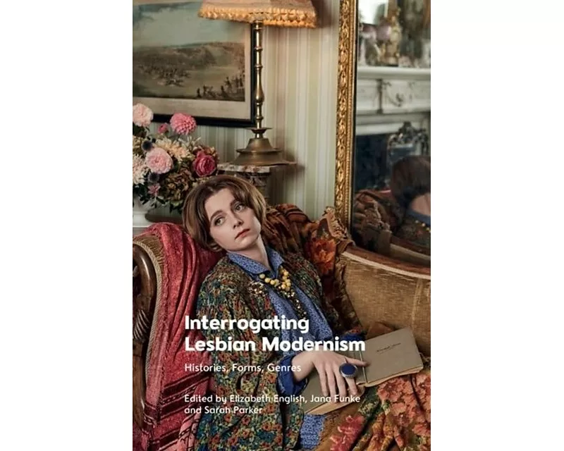 Interrogating Lesbian Modernism