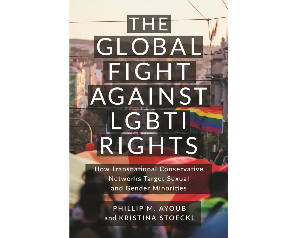 The Global Fight Against LGBTI Rights