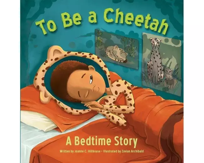To Be a Cheetah a Bedtime Story