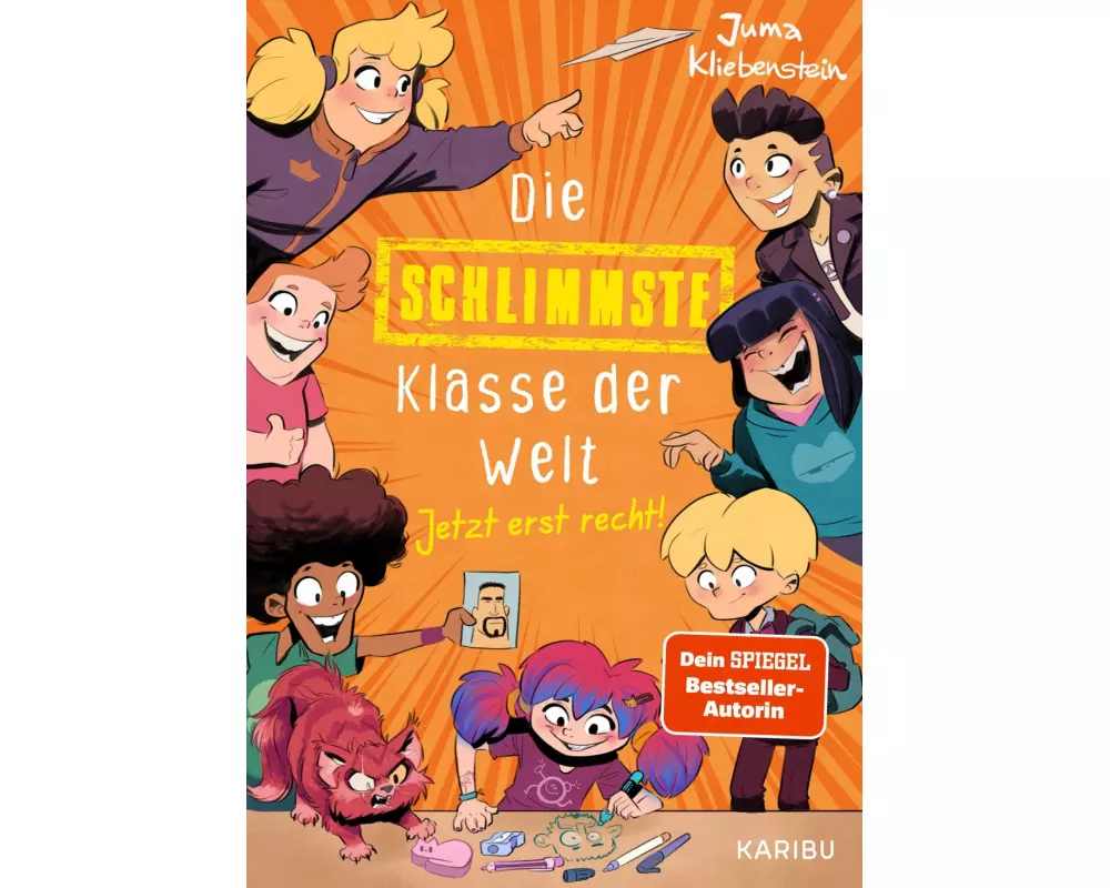 Die schlimmste Klasse der Welt (Band 3) – Jetzt erst recht!