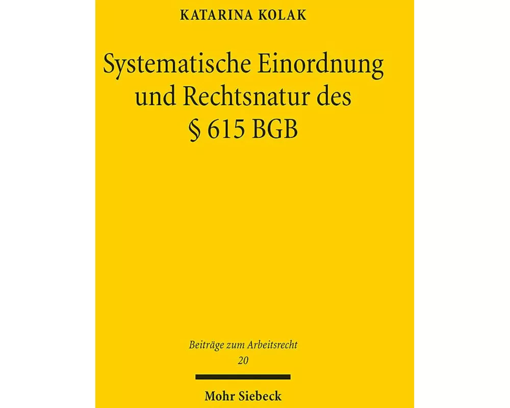 Systematische Einordnung und Rechtsnatur des  615 BGB