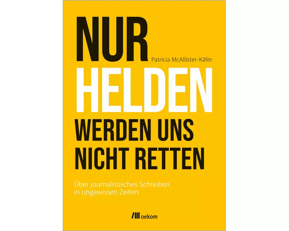 Nur Helden werden uns nicht retten