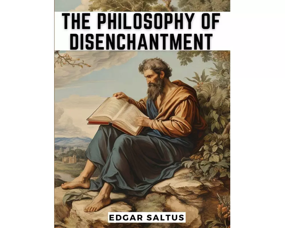 The Philosophy Of Disenchantment