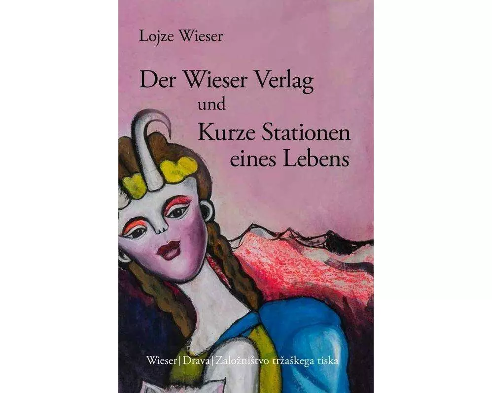 Der Wieser Verlag und Kurze Stationen eines Lebens