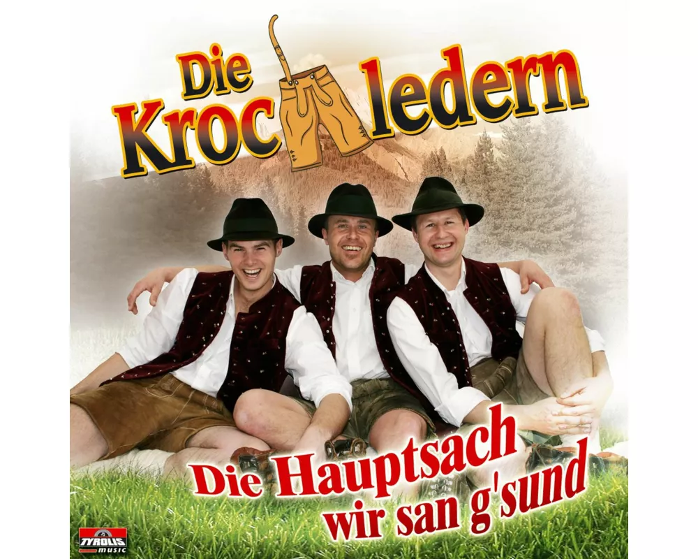 Die Hauptsach wir san g'sund
