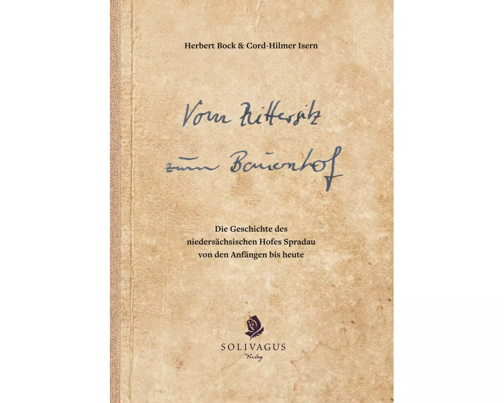 Vom Rittersitz zum Bauernhof