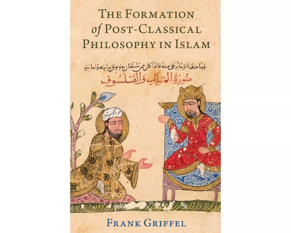 The Formation of Post-Classical Philosophy in Islam